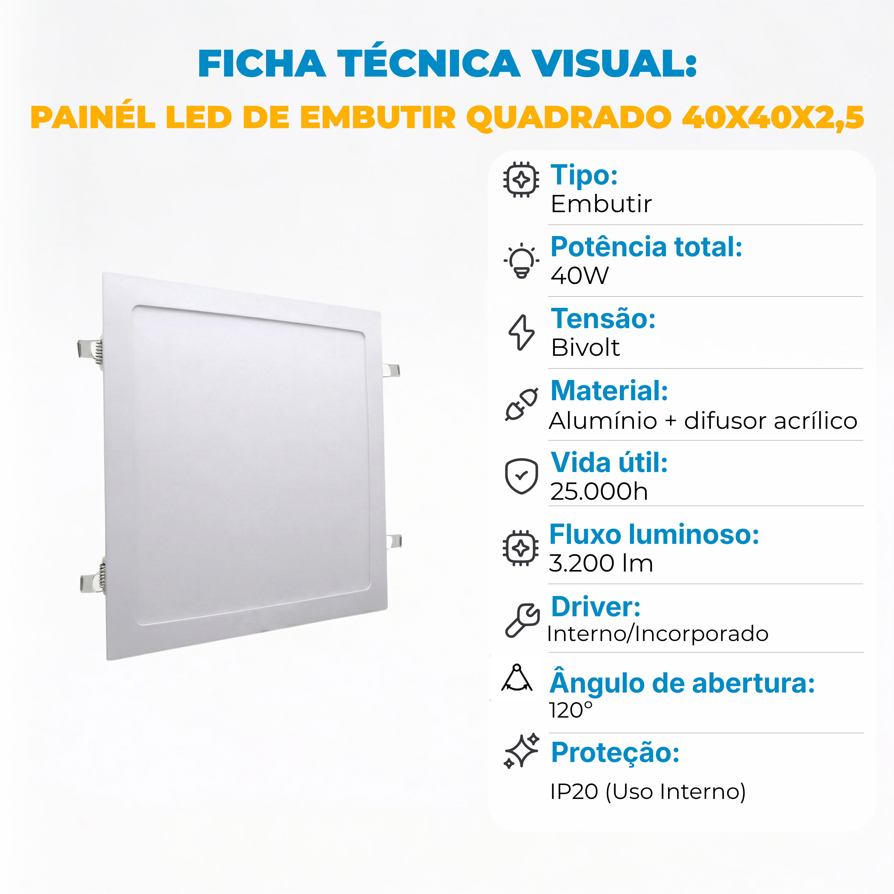 Painel LED Quadrado de Embutir 40x40 36W Bivolt IP20 – Branco Quente, Neutro ou Frio