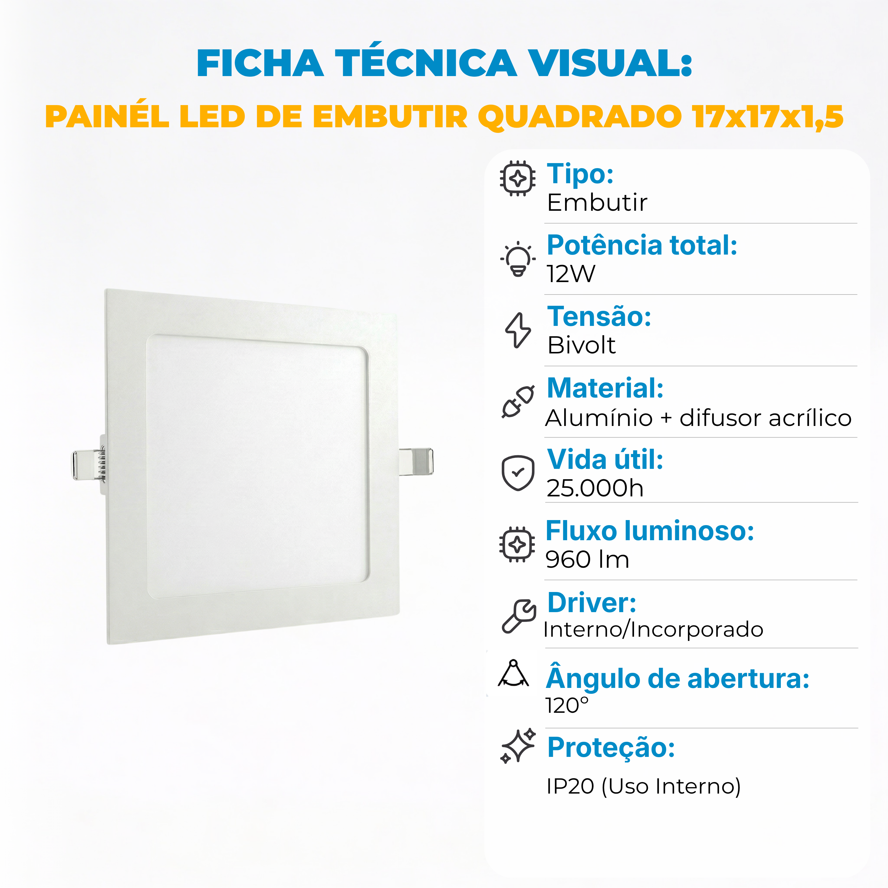 Painel LED 12W Quadrado de Embutir Bivolt – Branco Frio, Neutro ou Quente