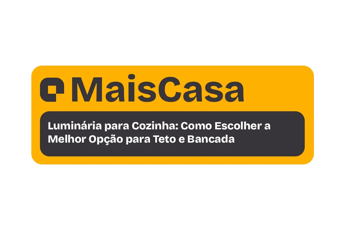 Luminária para Cozinha: Como Escolher a Melhor Opção para Teto e Bancada
